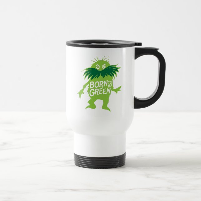 Dr. Seuss | Lorax - Born To Be Green Travel Mug (Right)