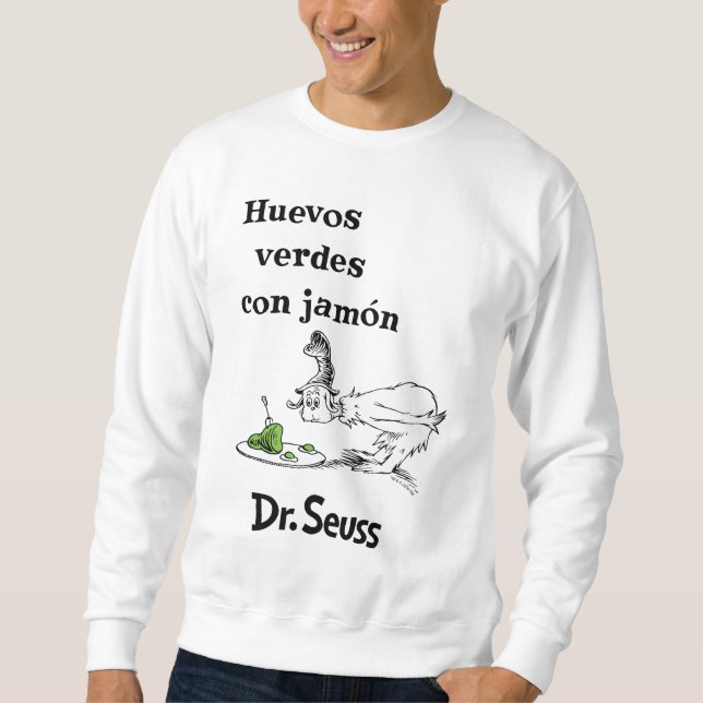 Dr. Seuss Spanish Green Eggs and Ham Sweatshirt (Front)