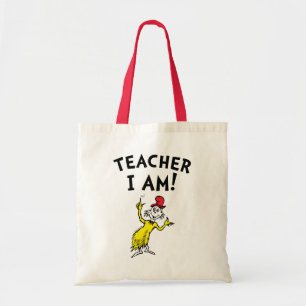 Dr. Seuss   Teacher I Am! Tote Bag