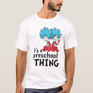 Dr. Seuss   Teacher It's A Preschool Thing T-Shirt