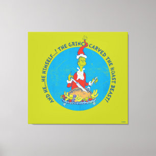 Dr. Seuss   The Grinch   Christmas Roast Beast Canvas Print