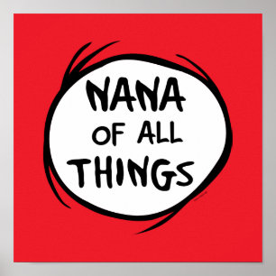 Dr. Seuss   Thing 1 Thing 2 - Nana of all Things Poster