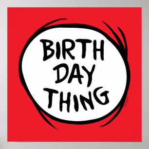 Dr. Seuss Thing One Thing Two - Birthday Thing Poster