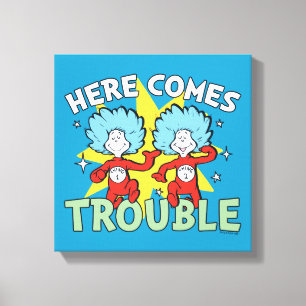 Dr. Seuss   Thing One Thing Two Here Comes Trouble Canvas Print