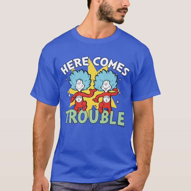 Dr. Seuss | Thing One Thing Two Here Comes Trouble T-Shirt (Front)