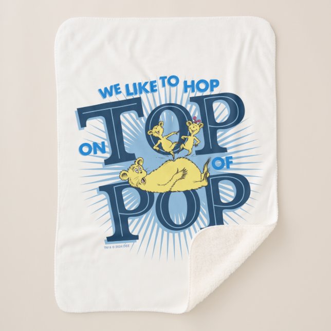 Dr. Seuss | We Like To Hop On Top Of Pop Sherpa Blanket (Front)