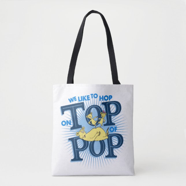 Dr. Seuss | We Like To Hop On Top Of Pop Tote Bag (Front)