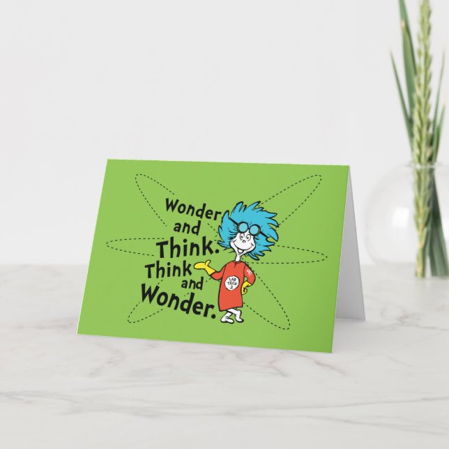 Dr. Seuss | Wonder and Think. Think and Wonder. Card (Front)