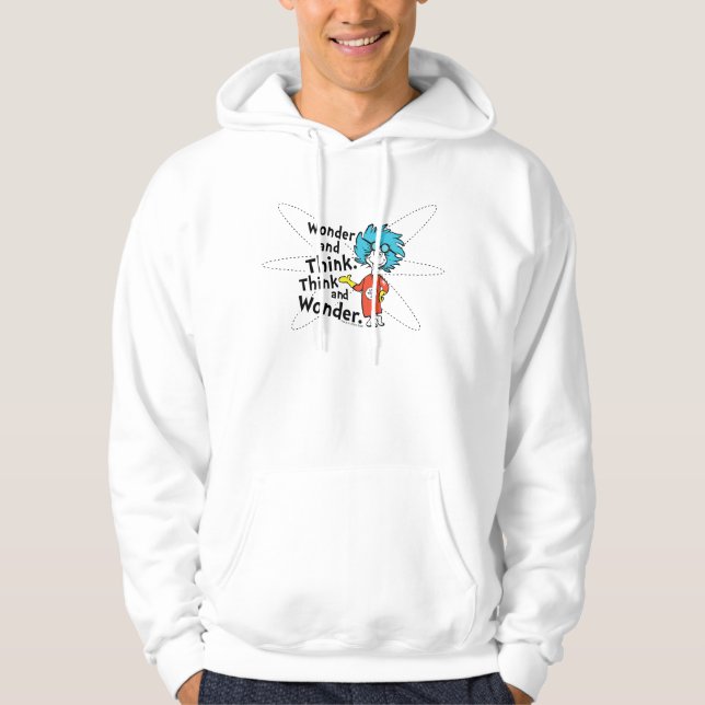 Dr. Seuss | Wonder and Think. Think and Wonder. Hoodie (Front)