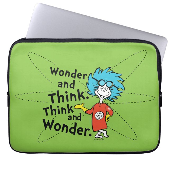Dr. Seuss | Wonder and Think. Think and Wonder. Laptop Sleeve (Front)