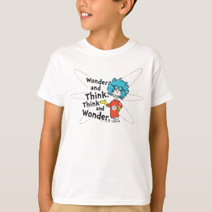 Dr. Seuss Wonder and Think. Think and Wonder. T-Shirt