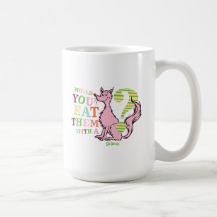 Dr. Seuss   Would You Eat Them With A Fox? Coffee Mug