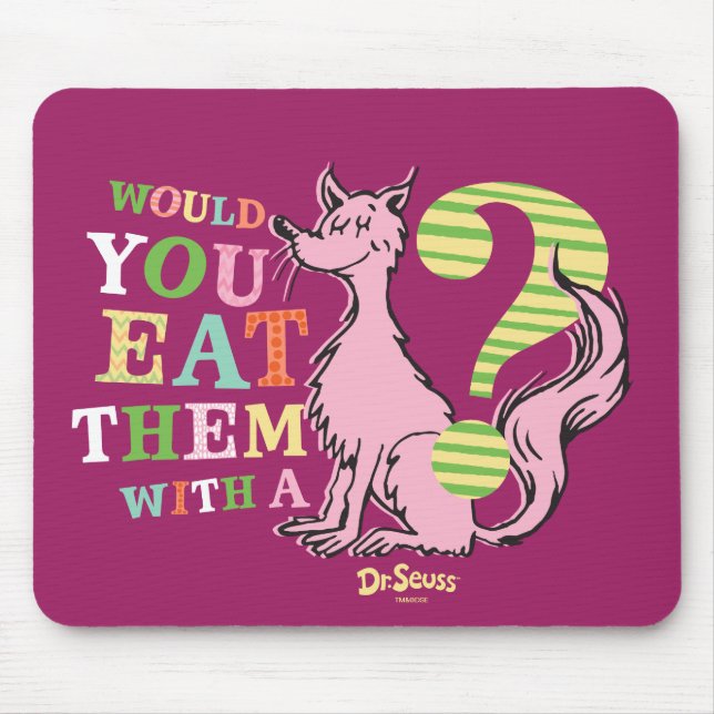 Dr. Seuss | Would You Eat Them With A Fox? Mouse Mat (Front)