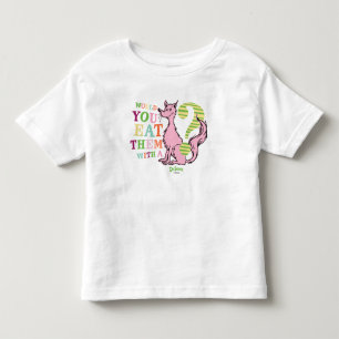 Dr. Seuss   Would You Eat Them With A Fox? Toddler T-Shirt