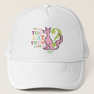 Dr. Seuss   Would You Eat Them With A Fox? Trucker Hat