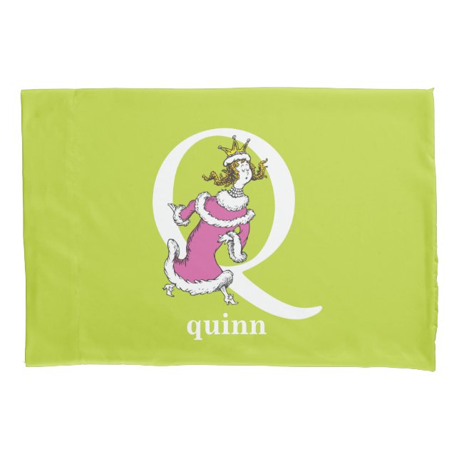 Dr. Seuss's ABC: Letter Q - White | Add Your Name Pillowcase (Front)