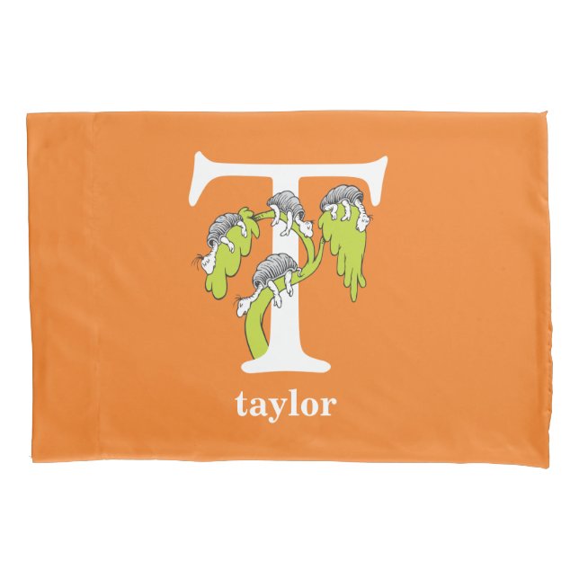 Dr. Seuss's ABC: Letter T - White | Add Your Name Pillowcase (Front)
