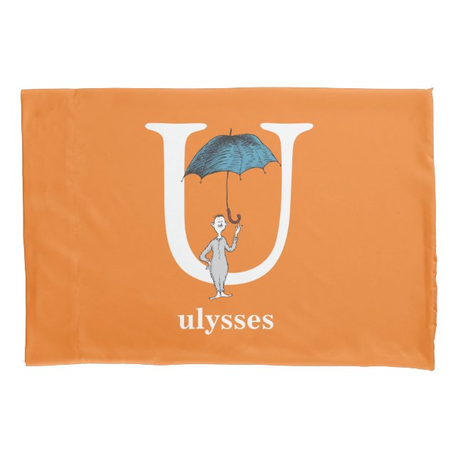 Dr. Seuss's ABC: Letter U - White | Add Your Name Pillowcase (Front)