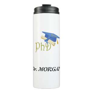 Dr. (Your Name) PhD Graduate Congrats  Thermal Tumbler