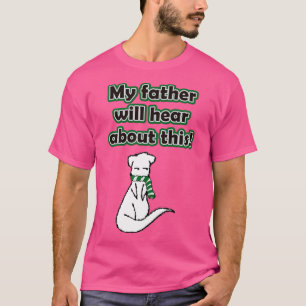 Draco My father will hear about this with Ferret  T-Shirt