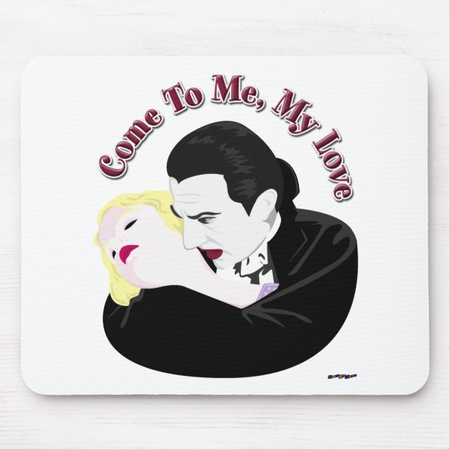 Dracula, Come To Me, My Love Mouse Mat (Front)