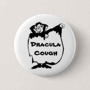 Dracula Cough 6 Cm Round Badge