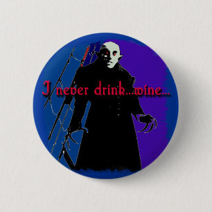 Dracula I Never Drink ... Wine 6 Cm Round Badge
