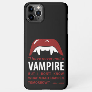 Dracula - Vampire - Bela Lugosi Quote iPhone 11Pro Max Case