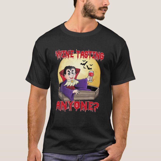 Dracula Wine Tasting Anyone? Funny Halloween T-Shirt (Front)