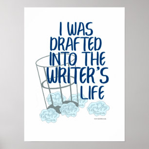 Drafted Writers Life Design Poster
