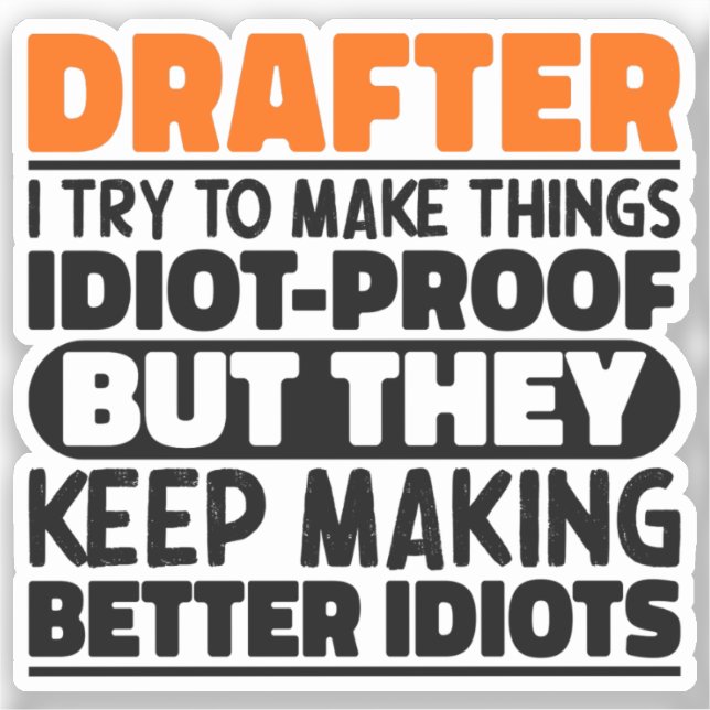 Drafter I Try To Make Things Funny Sayings Drafter (Front)