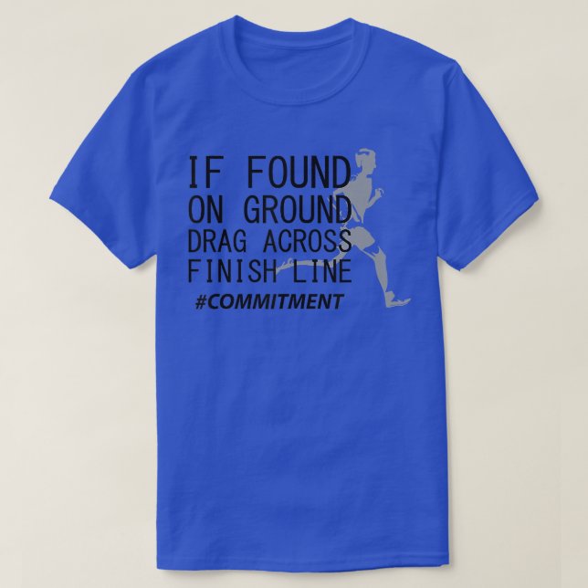 Drag across finish line cross country runner funny T-Shirt (Design Front)