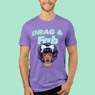 Drag And Fab Tri-Blend Shirt