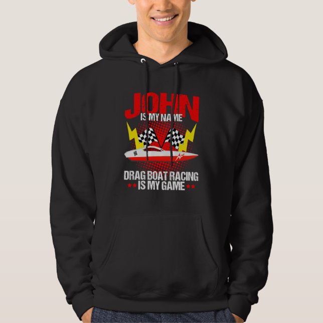 Drag Boat Driver Quote for Speedboat Racer John Hoodie (Front)