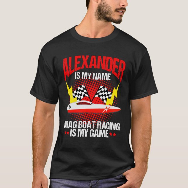 Drag Boat Race for Drag Boat and Drag Boat Driver  T-Shirt (Front)