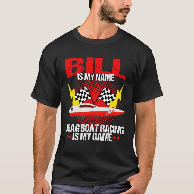 Drag Boat Race for Drag Boat and Drag Boat Driver  T-Shirt (Front)