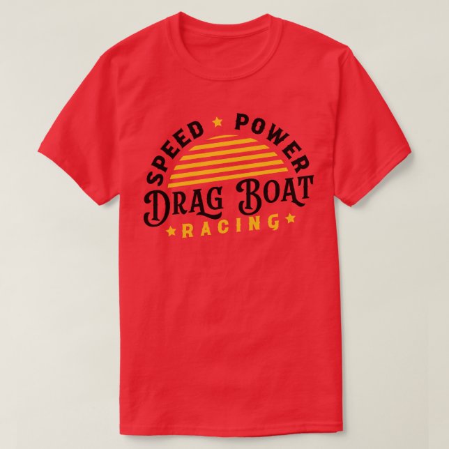 Drag Boat Racing Racer Speed Motor Boat Driver  T-Shirt (Design Front)