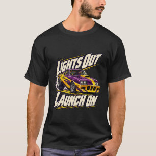 Drag Coupe Lights Out Launch On T-Shirt