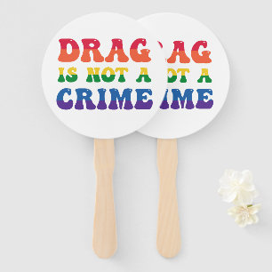 Drag Is Not A Crime Hand Fans