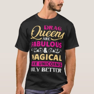 Drag Queen faboluos and magical LGBTQ pride T-Shirt