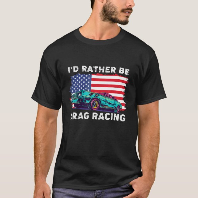 Drag Racer Patriotic American Flag Drag Racing T-Shirt (Front)
