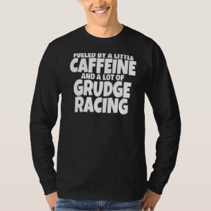 Drag Racing 1320 Apparel Street Drag Strip Grudge T-Shirt