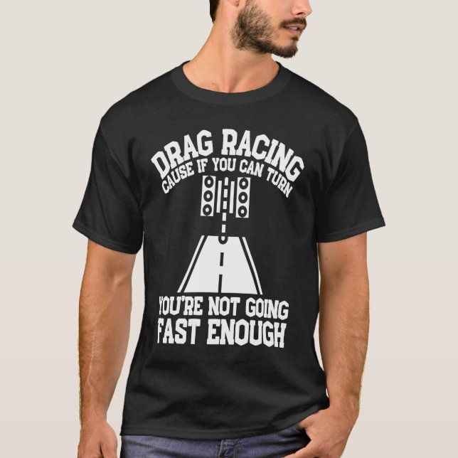 Drag Racing Drifting And Drag Racer  1 T-Shirt (Front)