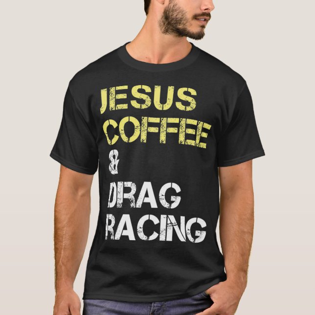 Drag Racing Gift For Drag Racers  Fans  T-Shirt (Front)