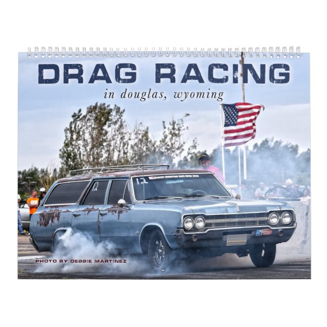 Drag Racing in Douglas, Wyoming Calendar (Cover)