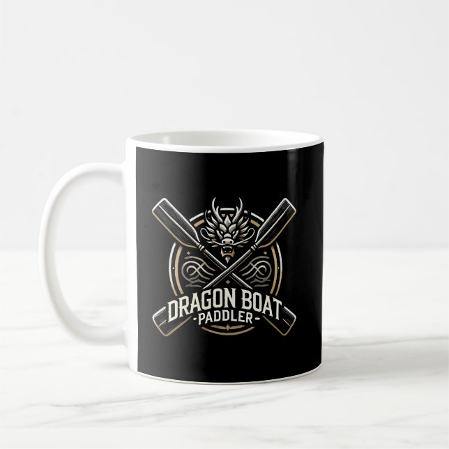 Dragon Boat Paddler, Dragon Boat Racing Motivation Coffee Mug (Left)