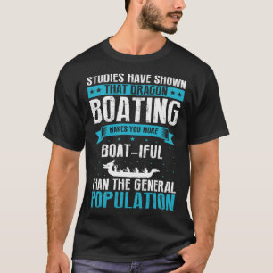 Dragon Boat Paddlers Quote for Dragon Boat Racing  T-Shirt
