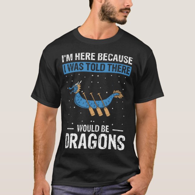 Dragon Boat Quote for Dragonboat Crew and Dragonbo T-Shirt (Front)