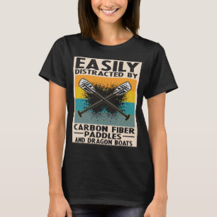 Dragon Boat Quote for Dragonboat Crew and Dragonbo T-Shirt