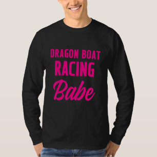 Dragon Boat Racing Boating Race Racer _25 T-Shirt